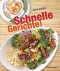 Cover-Bild zum Titel 'Schnelle Gerichte!' von 'Anne Lucas'