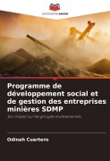 Cover-Bild zum Titel 'Programme de développement social et de gestion des entreprises minières SDMP' von 'Odinah Cuartero'