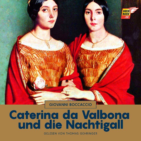 Caterina da Valbona und die Nachtigall - Giovanni Boccaccio