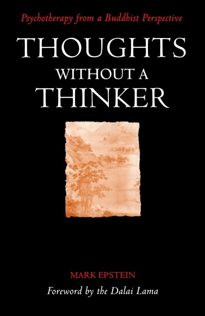 Thoughts Without a Thinker - Mark Epstein