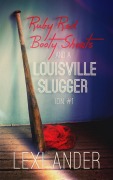 Cover-Bild zum Titel 'Ruby Red Booty Shorts and a Louisville Slugger (ION, #1)' von 'Lexi Ander'