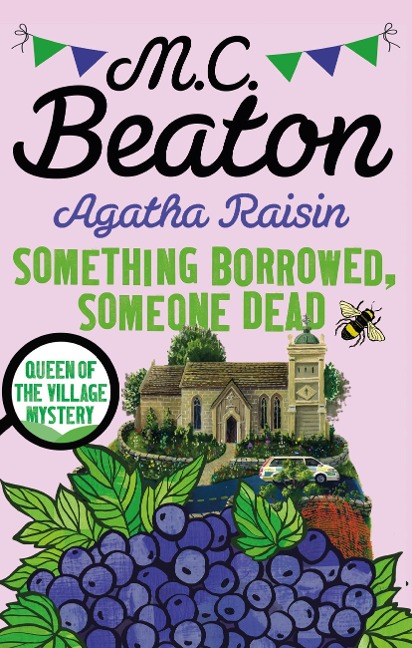 Agatha Raisin: Something Borrowed, Someone Dead - M. C. Beaton
