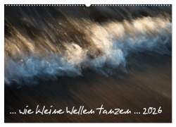 Cover-Bild zum Titel '... wie kleine Wellen tanzen ... (Wandkalender 2026 DIN A2 quer), CALVENDO Monatskalender' von 'Gisela Farenholtz'