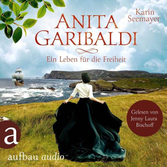 Anita Garibaldi - Ein Leben für die Freiheit - Karin Seemayer