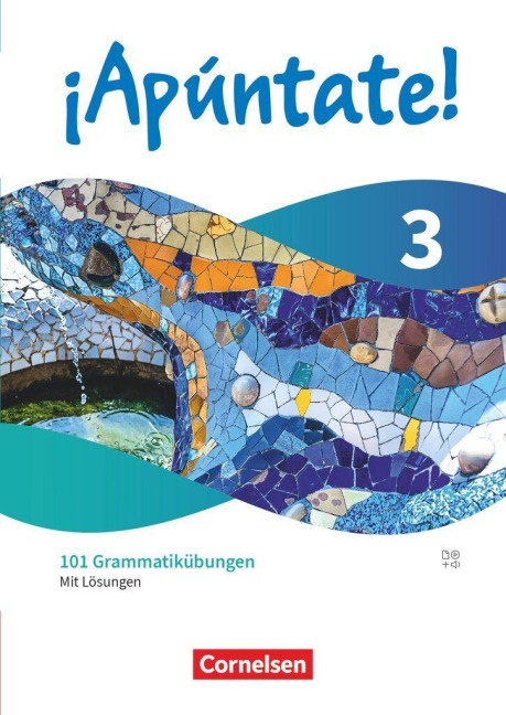 ¡Apúntate! - Spanisch als 2. Fremdsprache - Band 3 - Ausgabe 2024 - Sprachbuch - 101 Grammatikübungen - Mit Lösungen - 