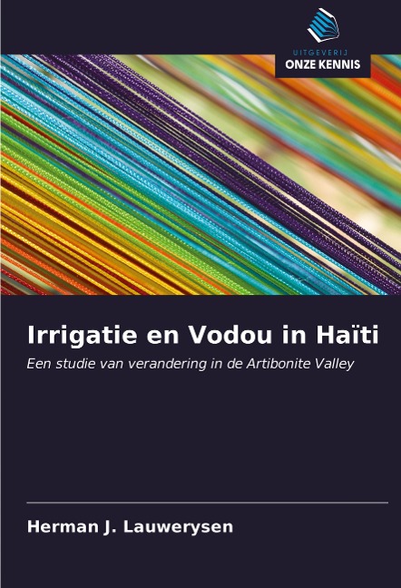 Irrigatie en Vodou in Haïti - Herman J. Lauwerysen