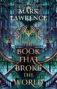 Cover-Bild zum Titel 'The Book That Broke the World' von 'Mark Lawrence'