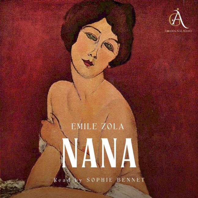 Nana - Audiobook - Classic Audiobooks, Émile Zola