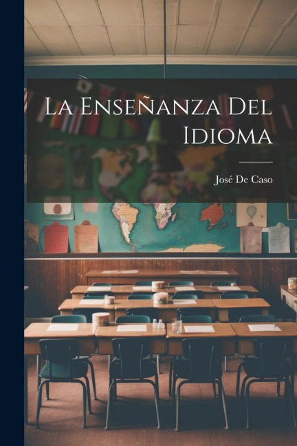 La Enseñanza Del Idioma - José de Caso