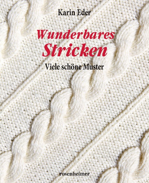 Wunderbares Stricken - Karin Eder