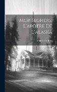 Cover-Bild zum Titel 'Mgr Seghers, L'apôtre De L'alaska' von 'Maurice De Baets'