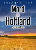 Cover-Bild zum Titel 'Mord in Holtland. Ostfrieslandkrimi' von 'Susanne Ptak'