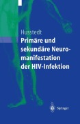 Cover-Bild zum Titel 'Primäre und sekundäre Neuromanifestationen der HIV-Infektion' von 'I. W. Husstedt'