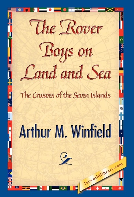 The Rover Boys on Land and Sea - Arthur M Winfield