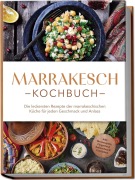 Cover-Bild zum Titel 'Marrakesch Kochbuch' von 'Annalena Bennani'