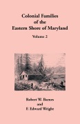 Cover-Bild zum Titel 'Colonial Families of the Eastern Shore of Maryland, Volume 2' von 'Robert W. Barnes, F. Edward Wright'