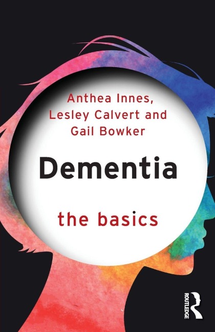 Dementia - Anthea Innes, Lesley Calvert, Gail Bowker