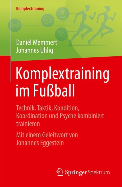 Komplextraining im Fußball - Daniel Memmert, Johannes Uhlig