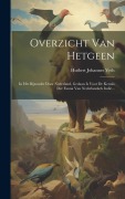 Cover-Bild zum Titel 'Overzicht Van Hetgeen: In Het Bijzonder Door Nederland, Gedaan Is Voor De Kennis Der Fauna Van Nederlandsch Indië...' von 'Huibert Johannes Veth'