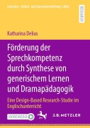 Cover-Bild zum Titel 'Förderung der Sprechkompetenz durch Synthese von generischem Lernen und Dramapädagogik' von 'Katharina Delius'
