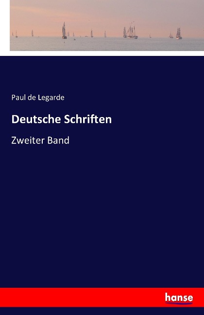 Deutsche Schriften - Paul de Legarde