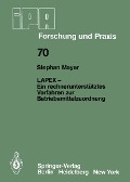 Cover-Bild zum Titel 'LAPEX - Ein rechnerunterstütztes Verfahren zur Betriebsmittelzuordnung' von 'S. Mayer'