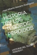 Cover-Bild zum Titel 'Historia de Los Tesoros Perdidos: Historia del Tesoro Perdido I' von 'Jose Alberto Navarro Rodriguez'