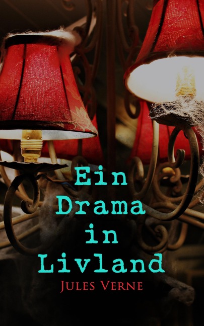 Ein Drama in Livland - Jules Verne