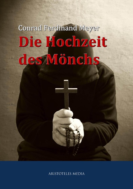 Die Hochzeit des Mönchs - Conrad Ferdinand Meyer