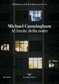 Cover-Bild zum Titel 'Al limite della notte' von 'Michael Cunningham'