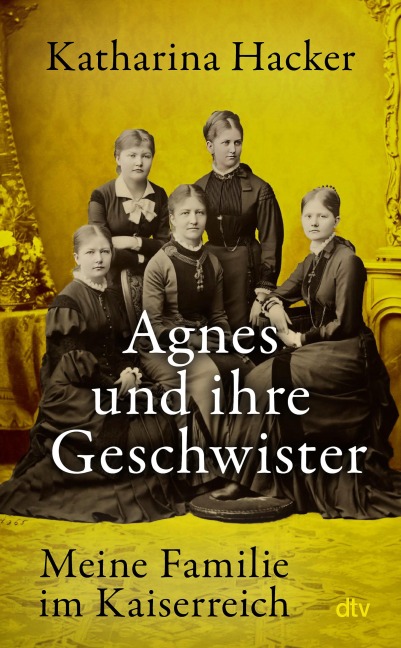 Agnes und ihre Geschwister - Katharina Hacker
