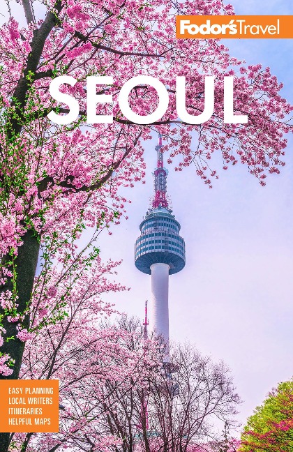 Fodor's Seoul - Fodor's Travel Guides
