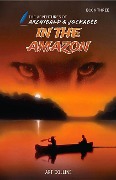 Cover-Bild zum Titel 'In the Amazon (The Adventures of Archibald and Jockabeb)' von 'Art Collins'