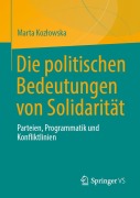 Cover-Bild zum Titel 'Die politischen Bedeutungen von Solidarität' von 'Marta Koz¿owska'