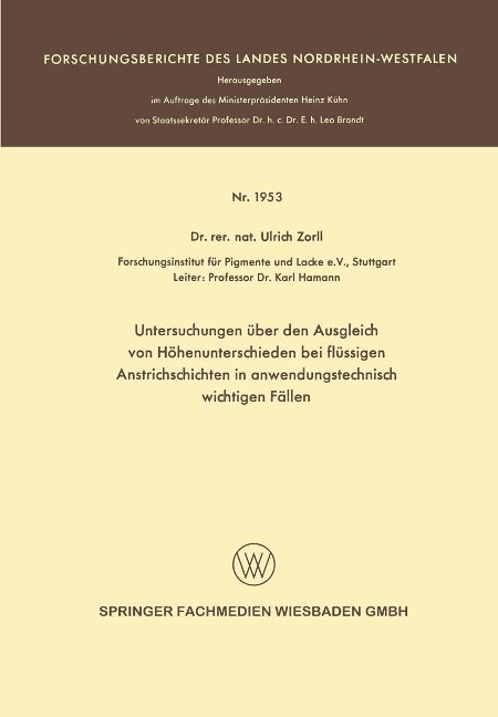 Untersuchungen über den Ausgleich von Höhenunterschieden bei flüssigen Anstrichschichten in anwendungstechnisch wichtigen Fällen - Ulrich Zorll