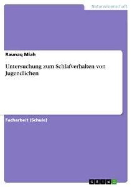 Untersuchung zum Schlafverhalten von Jugendlichen - Raunaq Miah