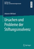 Ursachen und Probleme der Stiftungsinsolvenz - Johannes Weiland