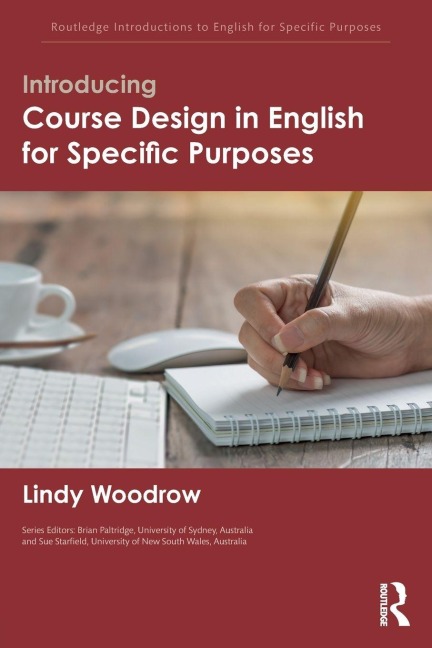 Introducing Course Design in English for Specific Purposes - Lindy Woodrow