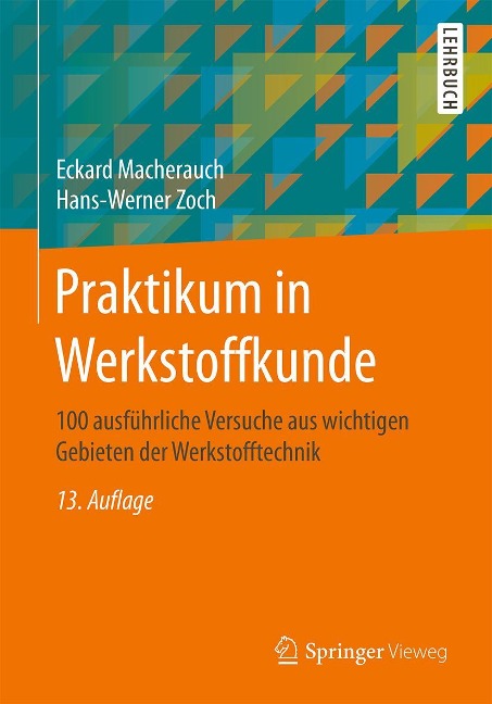 Praktikum in Werkstoffkunde - Eckard Macherauch, Hans-Werner Zoch