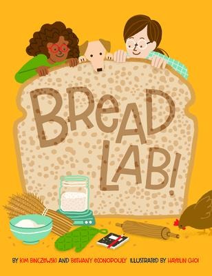 Bread Lab! - Kim Binczewski, Bethany Econopouly