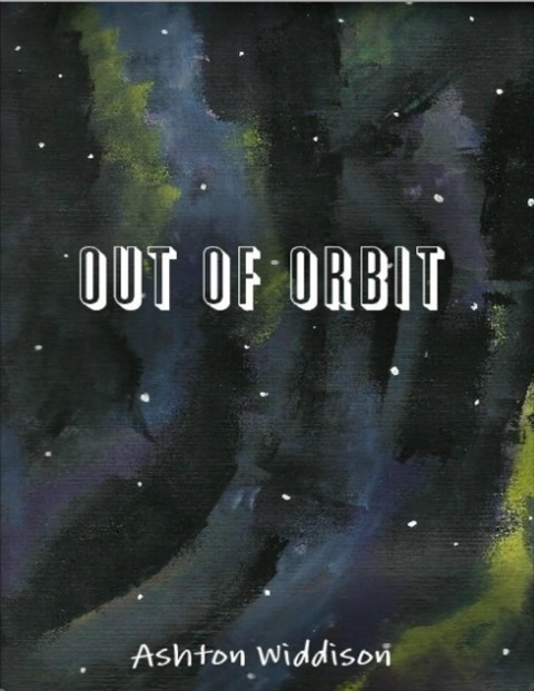 Out of Orbit - Ashton Widdison