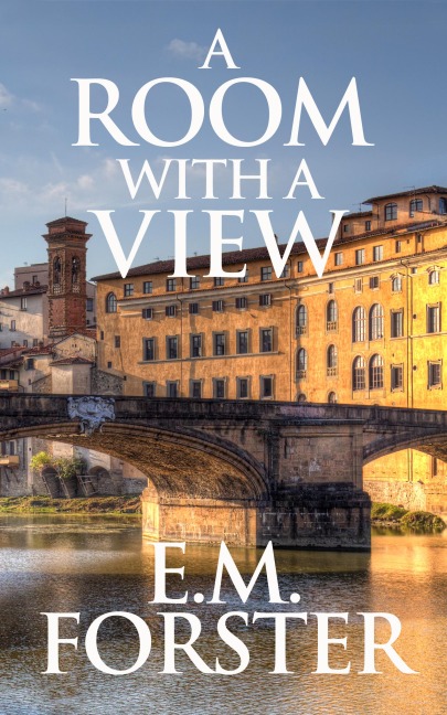A Room with a View - E. M. Forster