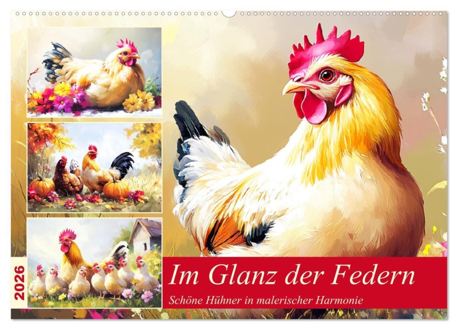 Im Glanz der Federn. Schöne Hühner in malerischer Harmonie (Wandkalender 2026 DIN A2 quer), CALVENDO Monatskalender - Rose Hurley