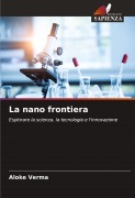 Cover-Bild zum Titel 'La nano frontiera' von 'Aloke Verma'