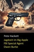 Cover-Bild zum Titel 'Jagdzeit im Big Apple' von 'Pete Hackett'