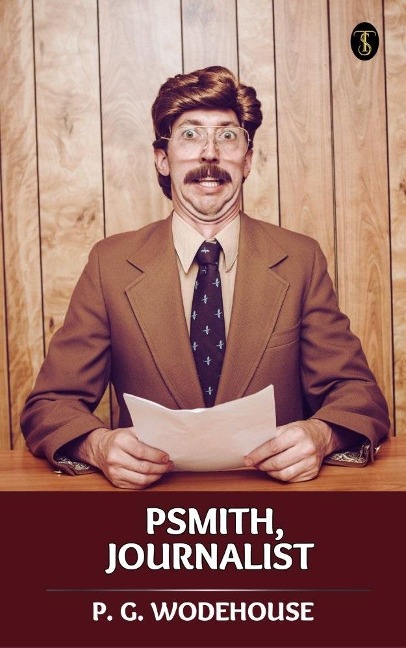 Psmith, Journalist - P. G. Wodehouse