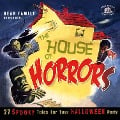 The House Of Horrors - 27 Spooky Tales For Your Halloween Party - Artists Various