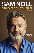 Cover-Bild zum Titel 'Did I Ever Tell You This?' von 'Sam Neill'