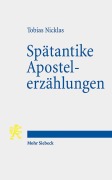 Cover-Bild zum Titel 'Spätantike Apostelerzählungen' von 'Tobias Nicklas'