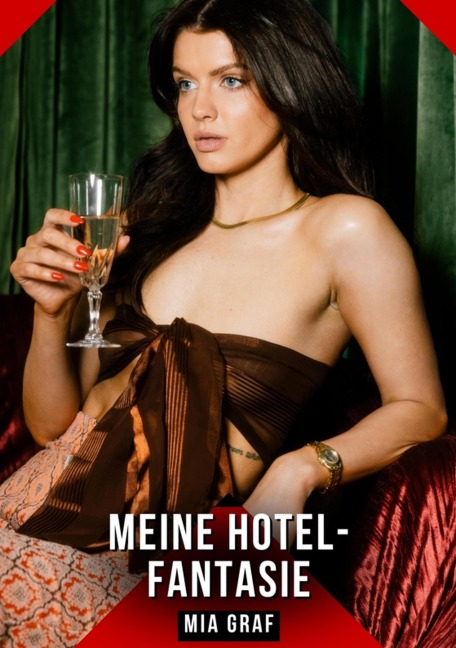Meine Hotel-Fantasie - Mia Graf